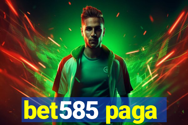 bet585 paga